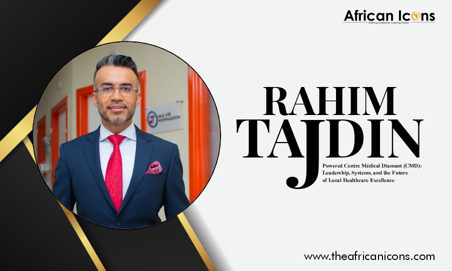 Read more about the article Rahim Tajdin-Powered Centre Médical Diamant (CMD): Leadership, Systems, and the Future of Local Healthcare Excellence