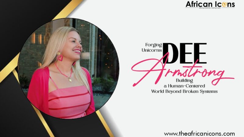 Forging Unicorns – Dee Armstrong Building a Human-Centered World Beyond Broken Systems